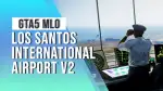 LSIA Airport V2 Video-Vorschau, die den Los Santos International Airport V2 zeigt